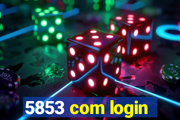 5853 com login